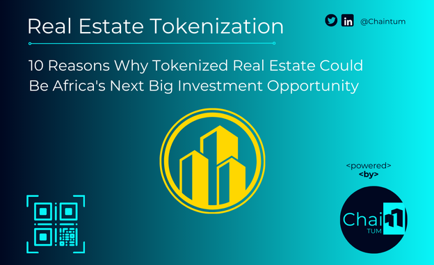 10 Reasons Why Tokenized Real Estate Could Be Africa's Next Big Investment Opportunity