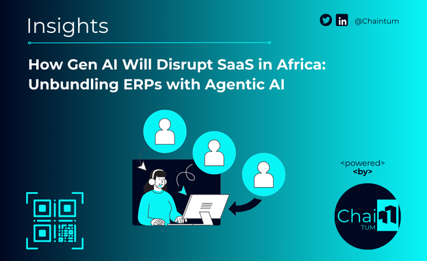How Gen AI Will Disrupt SaaS in Africa: Unbundling ERPs with Agentic AI